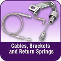 Cables, Brackets and Return Springs